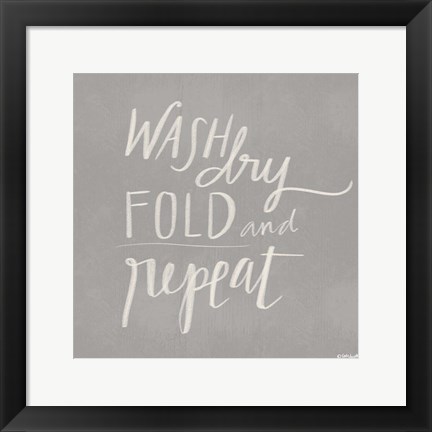 Framed Wash, Dry, Fold, Repeat - Gray Print