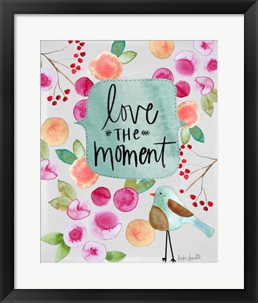 Framed Love the Moment Print