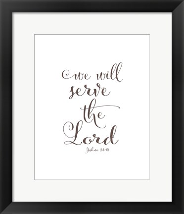 Framed We Will Serve the Lord Print