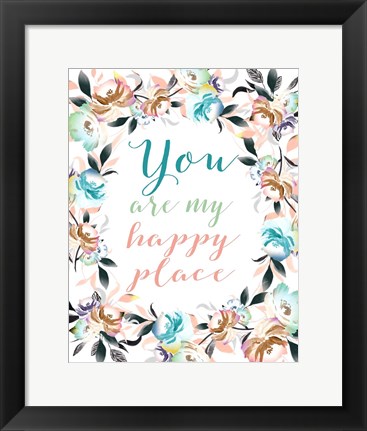 Framed You Are My Happy Place II Print