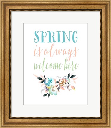 Framed Spring is Always Welcome II Print