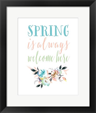 Framed Spring is Always Welcome II Print