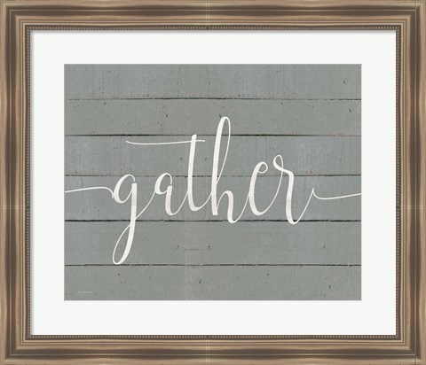 Framed Rustic Gather Script Print