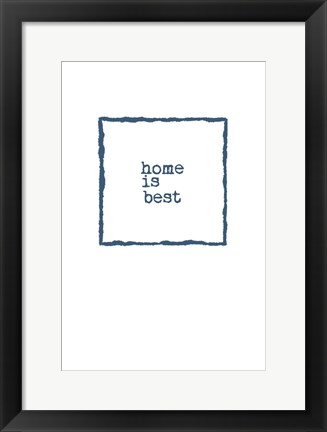 Framed Home is Best Print