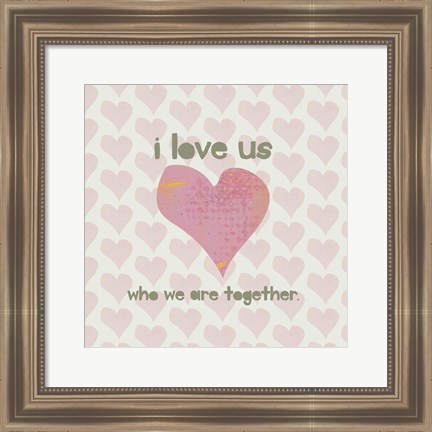 Framed I Love Us Print