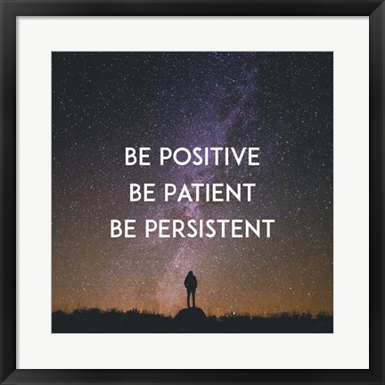 Framed Be Positive Be Patient Be Persistent - Stars Print