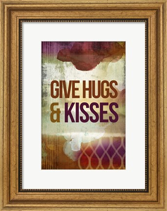 Framed Give Hugs &amp; Kisses Print