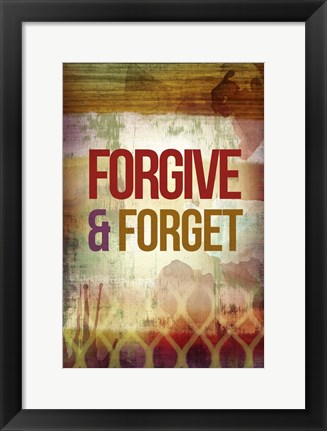 Framed Forgive &amp; Forget Print