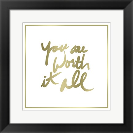 Framed You are Worth it All Border Print