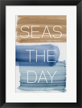 Framed Seas the Day Print