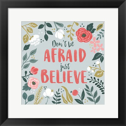 Framed Wildflower Daydreams I Dont be Afraid Print