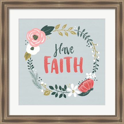 Framed Wildflower Daydreams IV Have Faith Print