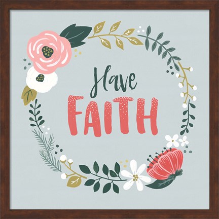 Framed Wildflower Daydreams IV Have Faith Print