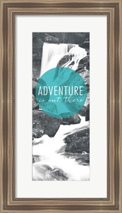 Framed Adventure is Out There Panel Print