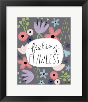 Framed Feeling Flawless Print