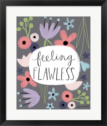 Framed Feeling Flawless Print