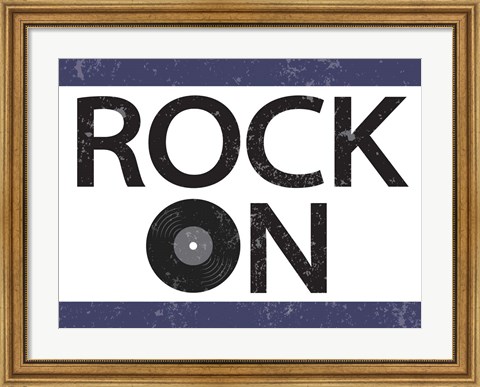 Framed Rock On Print