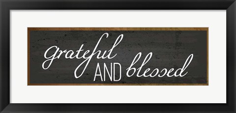 Framed Grateful and Blessed Print