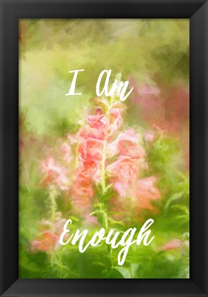 Framed I Am Enough Snapdragon Print