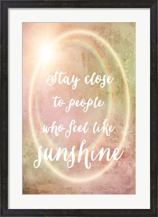 Framed Stay Close to Sunshine Print