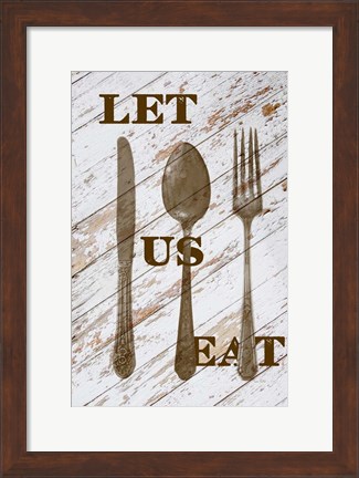 Framed Let Us Eat Print