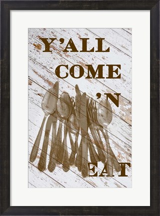 Framed Y&#39;all Come &#39;N Print