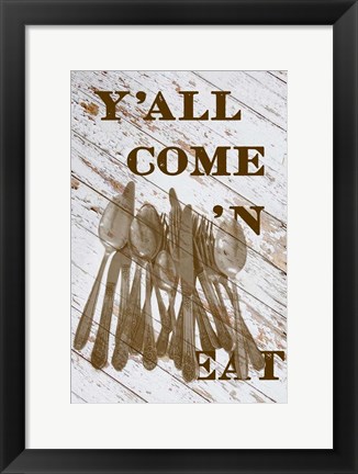 Framed Y&#39;all Come &#39;N Print