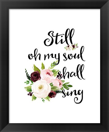 Framed Still Oh My Soul Print