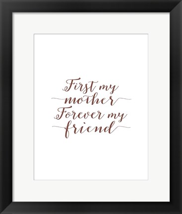 Framed Forever My Friend Print