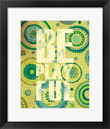 Framed Bright Be Playful Print