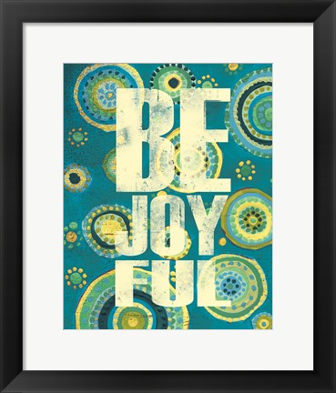 Framed Bright Be Joyful Print