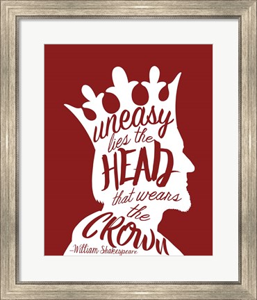 Framed Uneasy Lies The Head Shakespeare - King White on Red Print