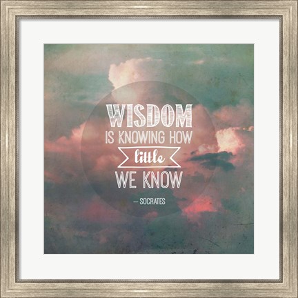 Framed Wisdom is Knowing How Little We Know - Pink Clouds Print