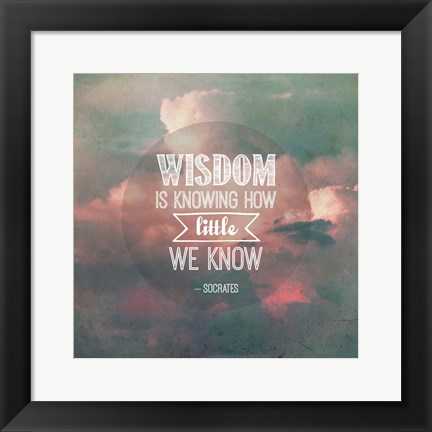 Framed Wisdom is Knowing How Little We Know - Pink Clouds Print