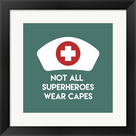 Framed Not All Superheroes Wear Capes - Nurse Teal Print