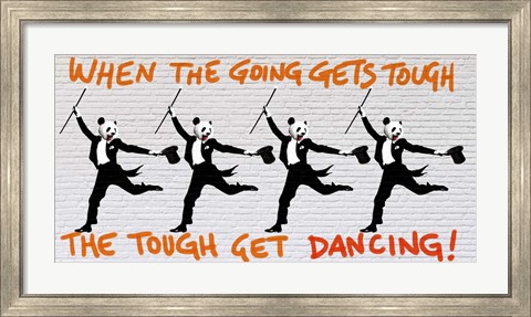 Framed When the Going Gets Tough.... Print