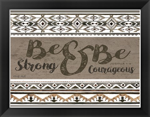 Framed Be Strong &amp; Be Courageous Print