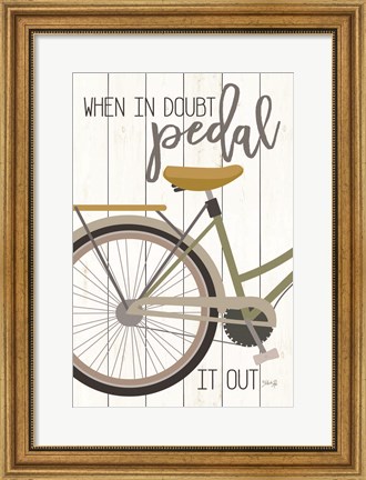 Framed When in Doubt Pedal Print