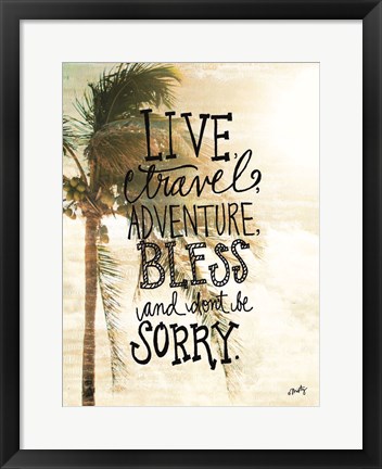 Framed Live, Travel, Adventure Print