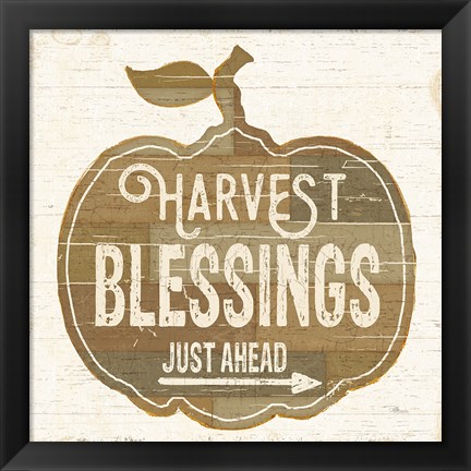 Framed Harvest Blessings Just Ahead Print