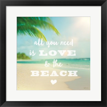 Framed All you need is Beach Print