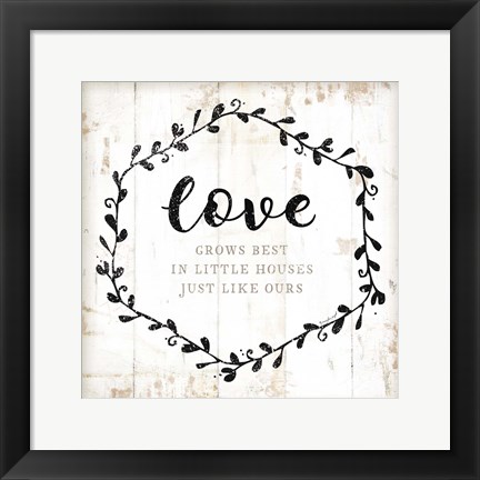 Framed Love Grows Best Print