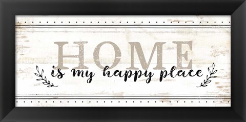 Framed Home is My Happy Place Print