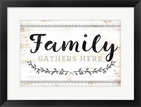 Framed Family Gathers Here Print