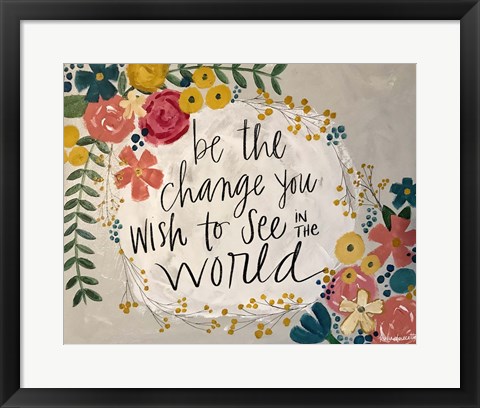 Framed Be the Change Print