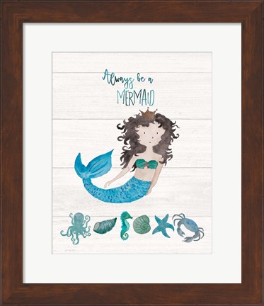 Framed Be A Mermaid Print