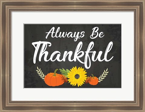 Framed Always Be Thankful Print