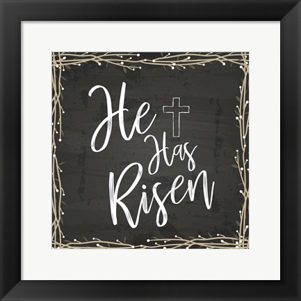 Framed He Is Risen Print