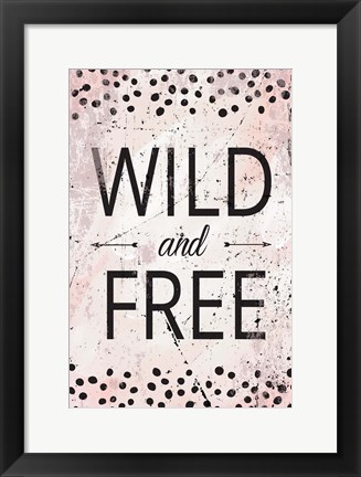 Framed Wild &amp; Free Print