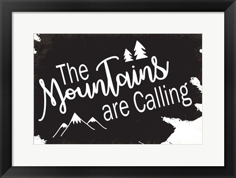 Framed Mountains are Calling Print